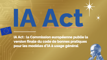IA à usage général : un code pour encadrer la conformité à l’IA Act 