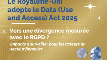UK Data Act : vers une divergence mesurée avec le RGPD ? 