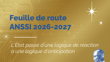 Publication de la feuille de route ANSSI 2026–2027