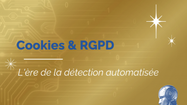 Cookies & RGPD : l’ère des contrôles automatisés